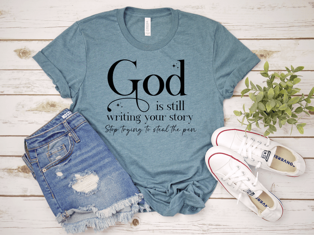 God Is Still Writing Your Story Short Sleeve Shirt