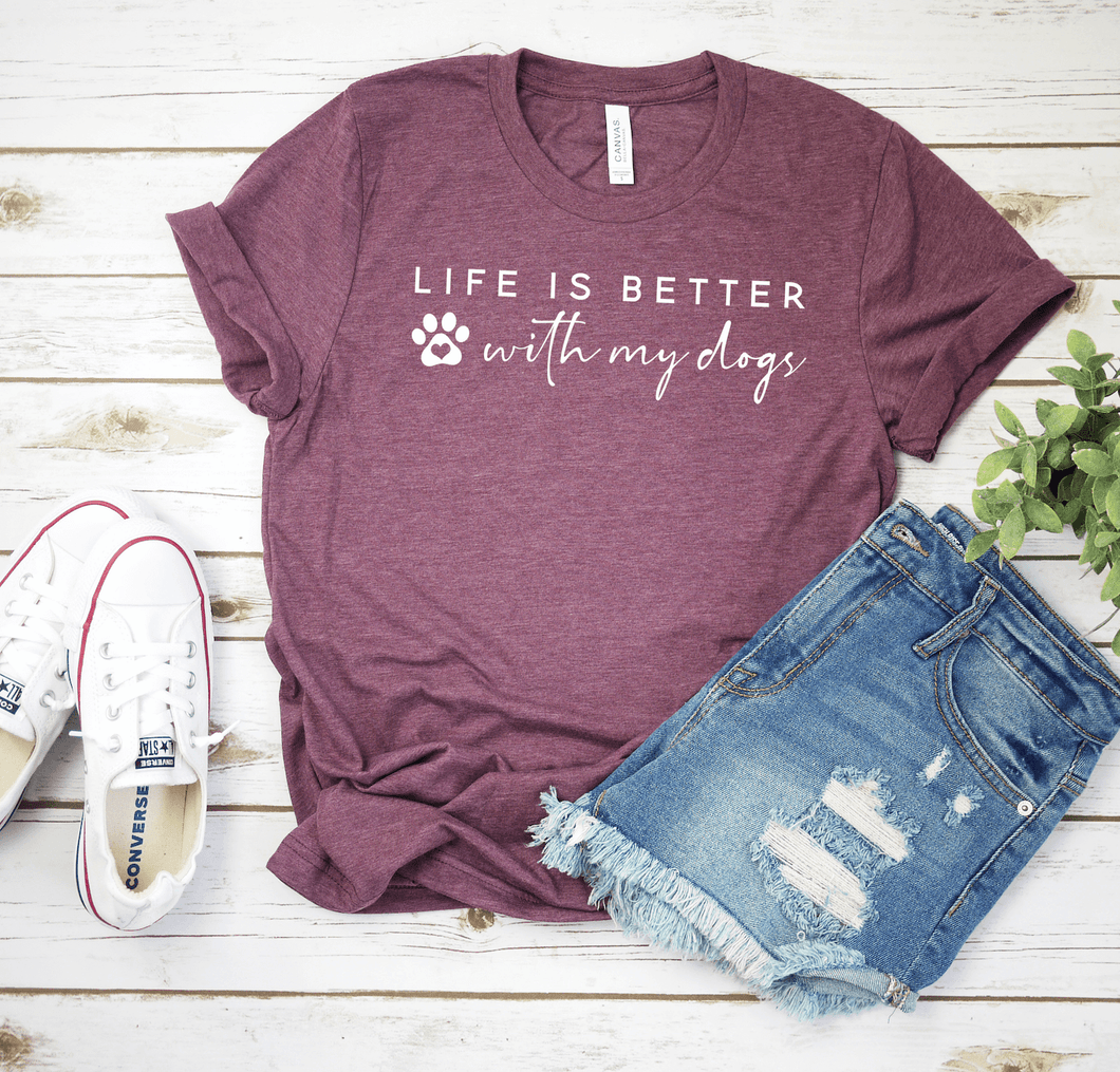 Life Is Better With My Dogs Short Sleeve Shirt