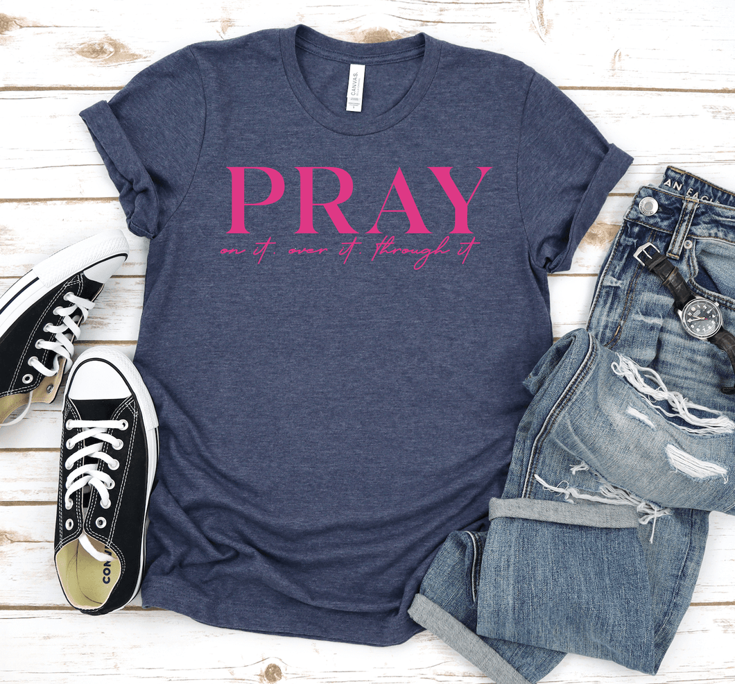 Pray Through It Short Sleeve Shirt