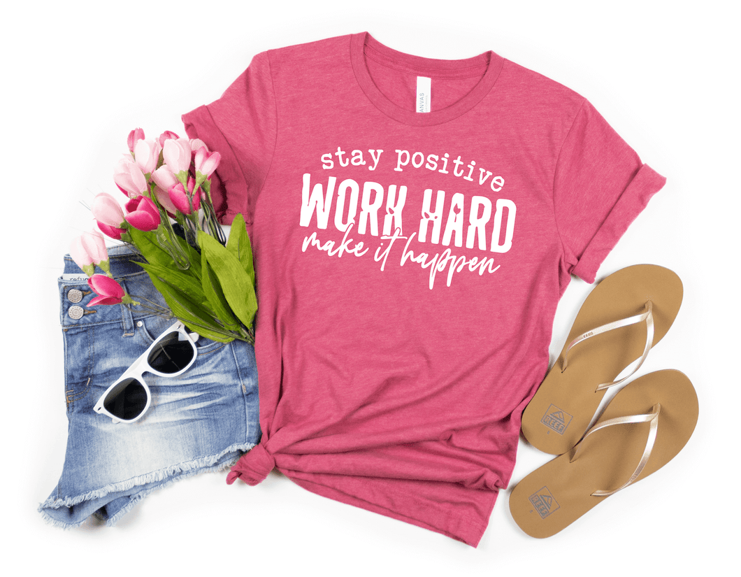 Stay Positive Work Hard Short Sleeve Shirt