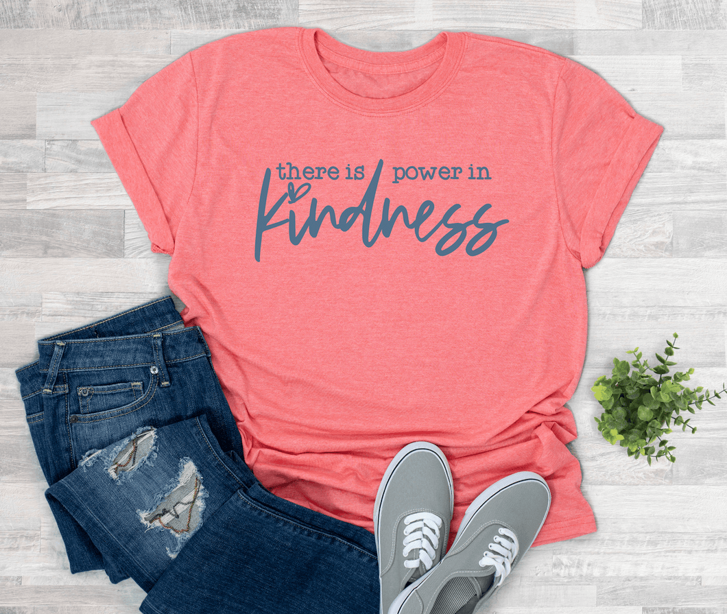 There Is Power In Kindness Short Sleeve Shirt