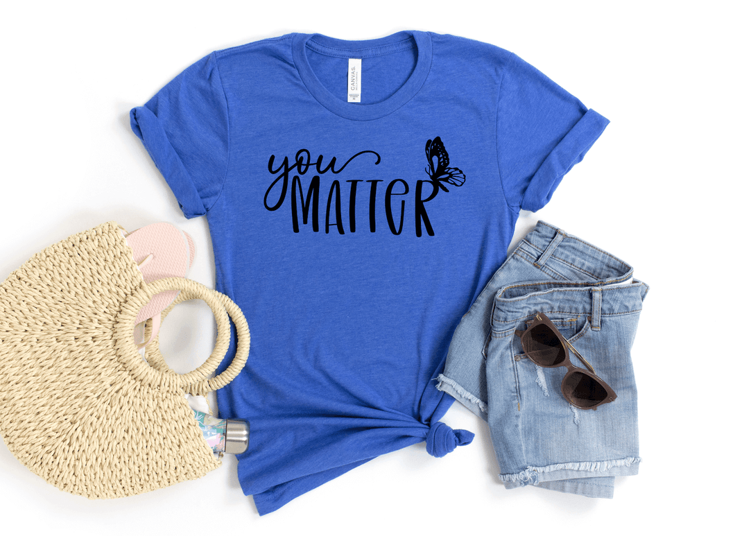 You Matter Short Sleeve Shirt